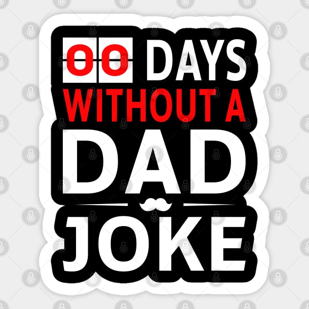 Zero Days Without A Dad Joke Sticker by foxredb